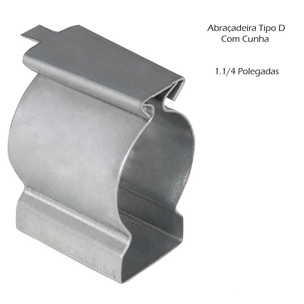 Abraçadeira Tipo D Galvanizada Eletrolítico 1.1/4Pol Com Cunha