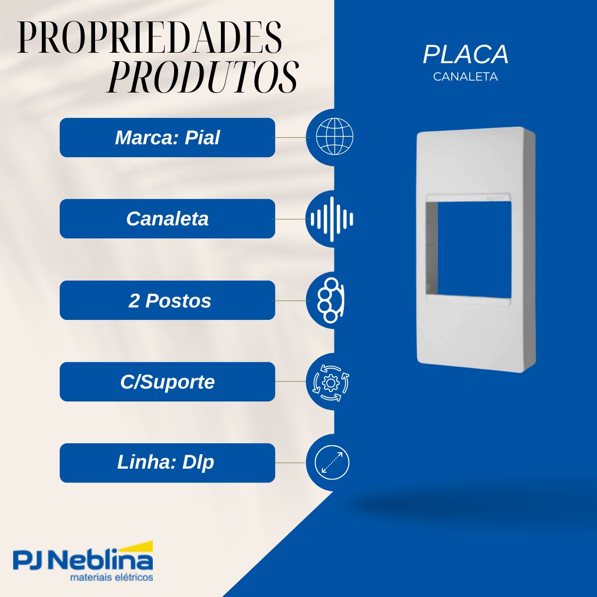 Placa Canaleta Mod Pialplus 2 Postos Bc C/suporte Dlp P/cx M