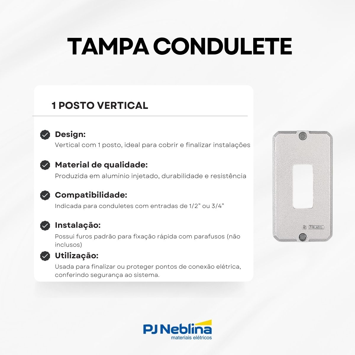 Tampa Condulete 1 Posto Vertical Alumínio 1/2-3/4 Sem Pintura Sem Vedação - Tramontina