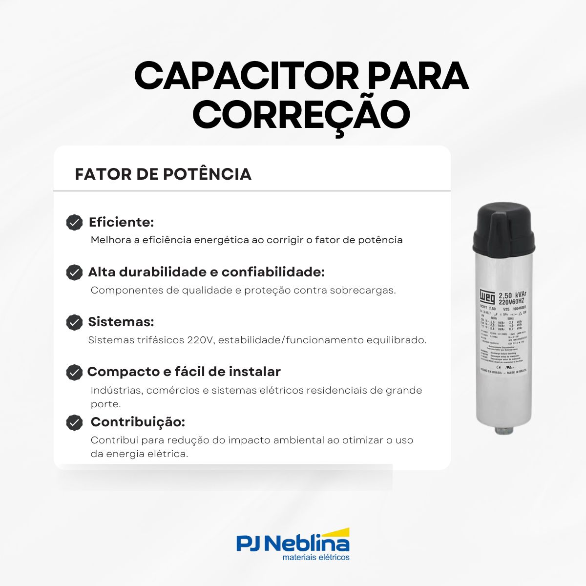 Capacitor Para Correção Fator De Potência 2,5Kvar 220V Trifásico Weg