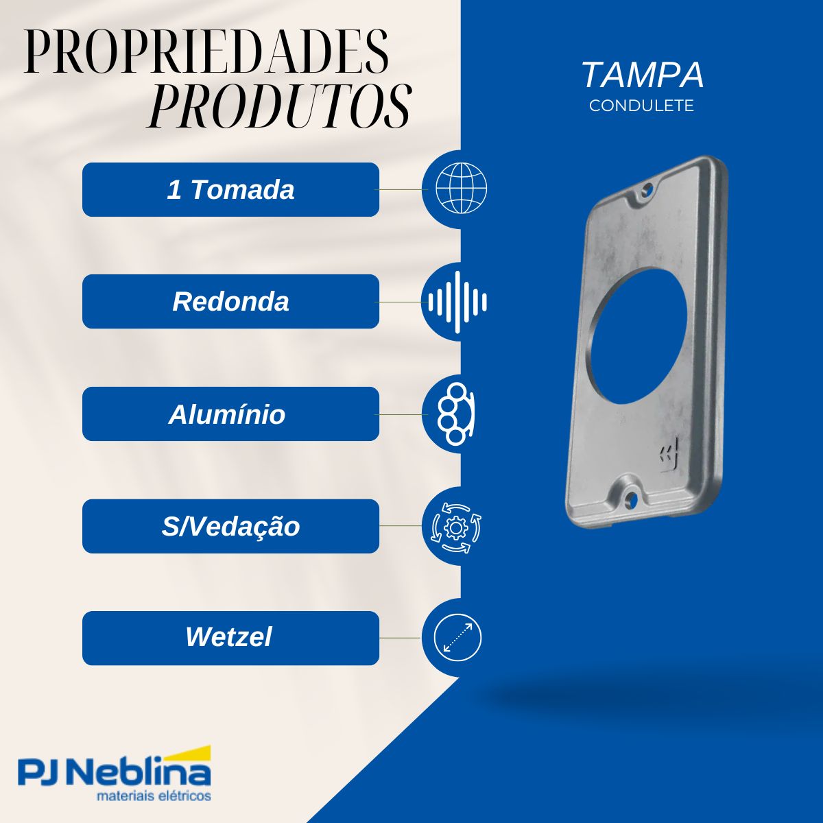 Tampa Condulete 1 Tom Redonda Alumínio 1/2-3/4 S/Pintura S/Vedação - Wetzel