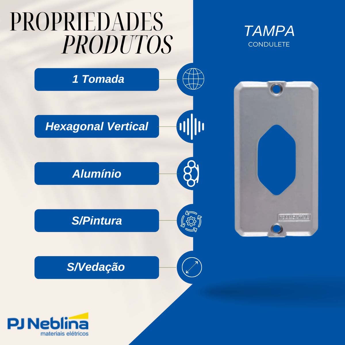 Tampa Condulete 1 Tom Hexagonal Vertical Alumínio 1/2-3/4 S/Pintura S/Vedação - Tramontina