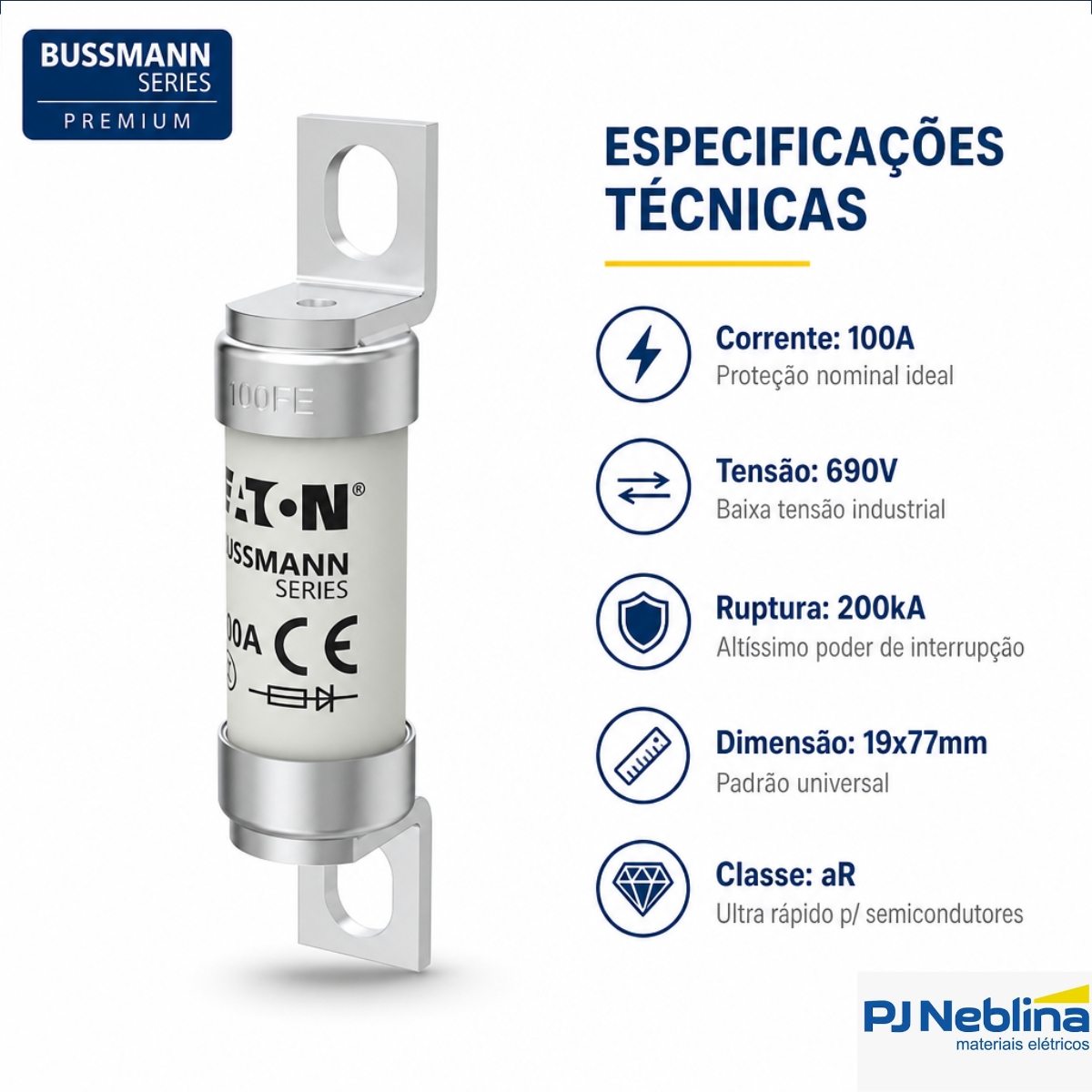 Fusível Cartucho Ultra Rápido Ar 100A 690V 200Ka 19X77Mm 100FE 10Uni - Bussmann Eaton