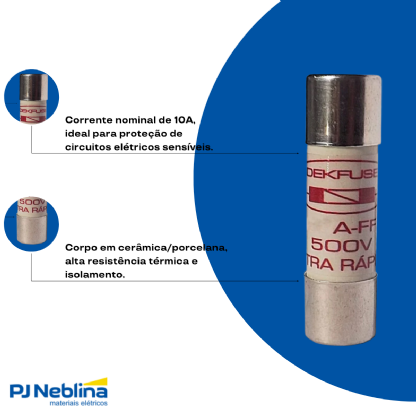 Fusível Cartucho Ultra Rápido Ar 10A 500V 10X38 mm - Dekfuse