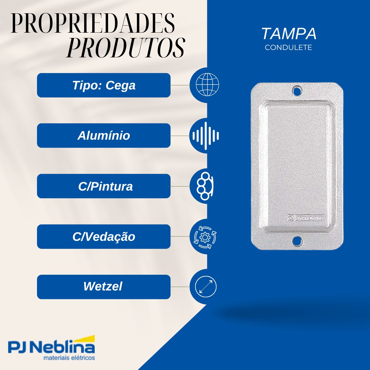 Tampa Condulete Cega Alumínio 1/2-3/4 C/Pintura Cz C/Vedação - Wetzel