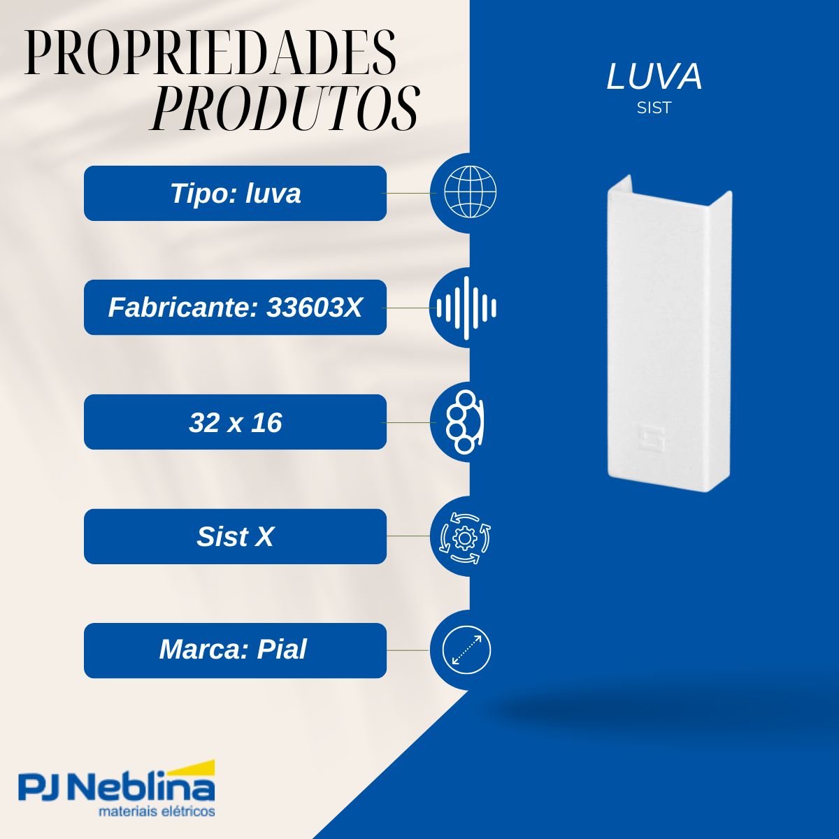 Luva Sist X 32X16 - Pial
