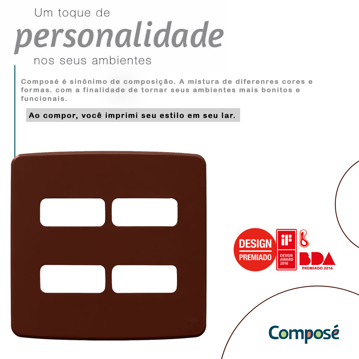 Placa Acabamento 4x4 4 Módulos 2+2 Postos Separados Marrom Composé Weg