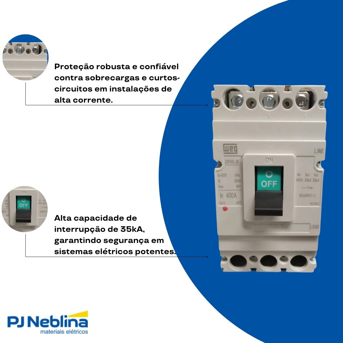 Disjuntor Caixa Moldada Tripolar 400A 35Ka 380/400V 60Hz - Weg