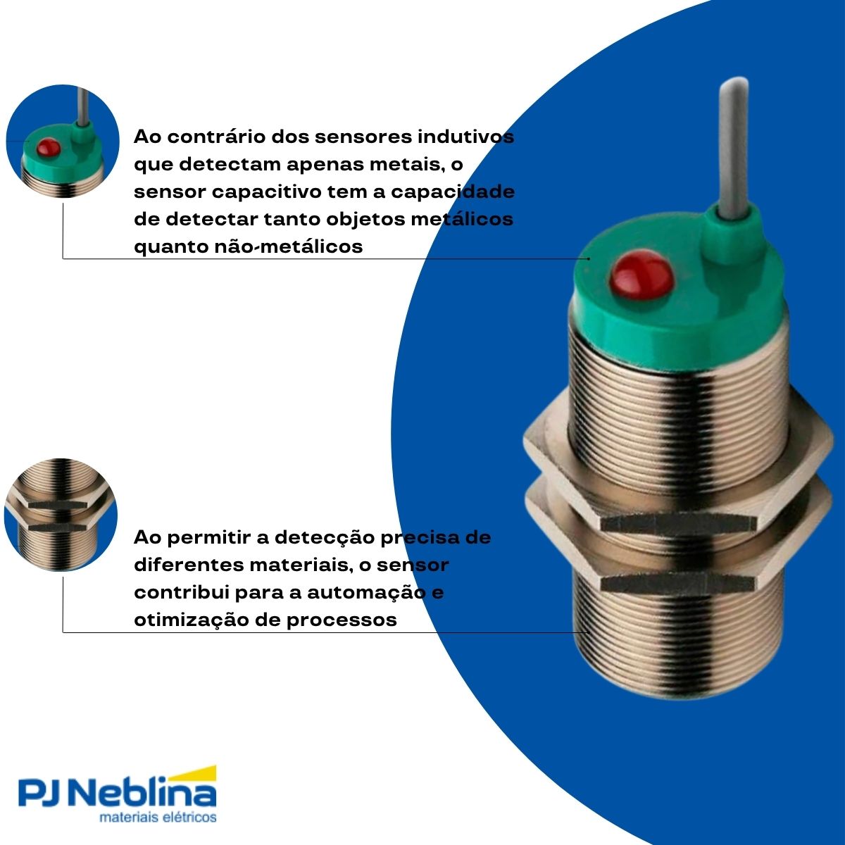 Sensor Capacitivo Cilíndrico Roscado Sn=15Mm M30X1,50Mm Metálico 4 Fios 10-30Vcc Cabo 2M Pnp 1Na+1Nf 1 Led - Weg