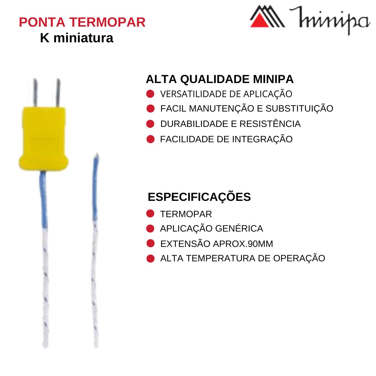 Ponta Termopar Tipo K Miniatura Compensado - Minipa
