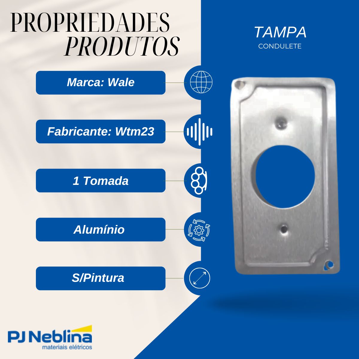 Tampa Condulete 1 Tom Redonda Alumínio 1Pol S/Pintura S/Vedação - Wale