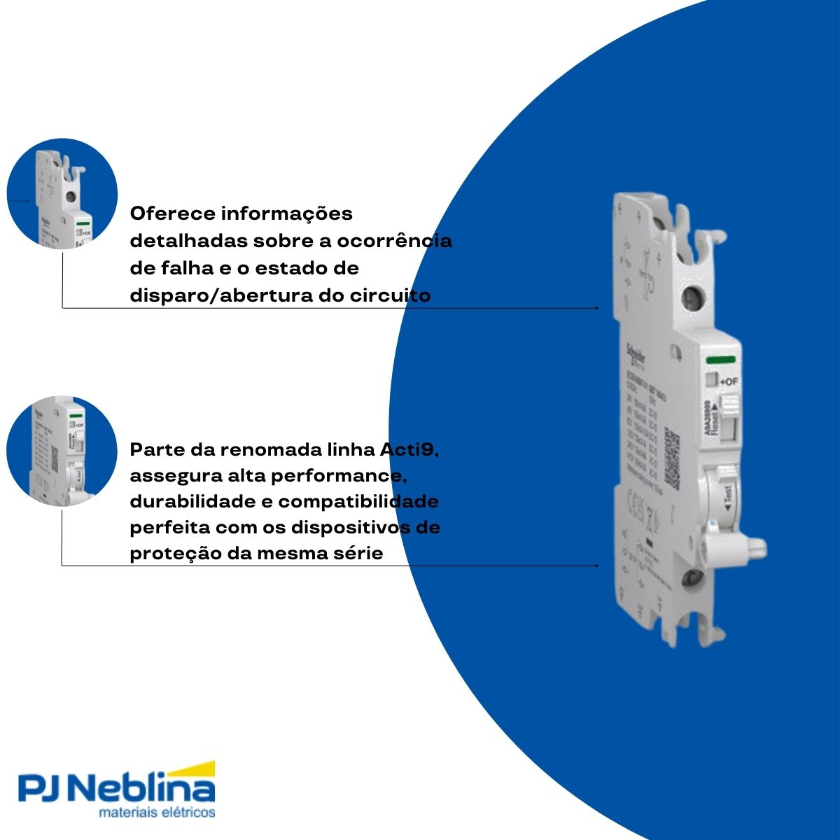 Contato Auxiliar Acti9 A9A Iof/Sd+Of 24-415Vca/24-130Vcc 2C/O 100Ma A 6A Conexão Sup/Inf - Schneider