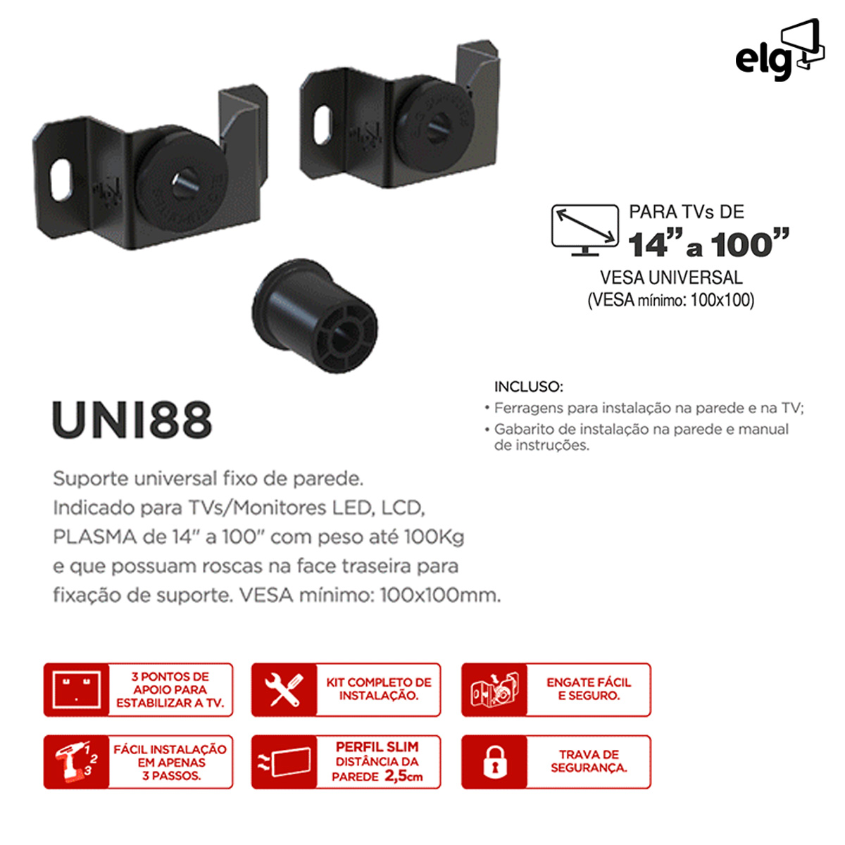Suporte Fixo Universal 14 a 100Pol Aço/Nylon 170x130x30mm Lcd/Led/Plasma/3D Preto UNI88 - Elg