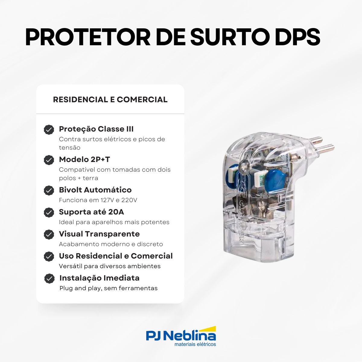 Protetor Surto Mobi 2P+T Bivolt 20A Transparente - Clamper