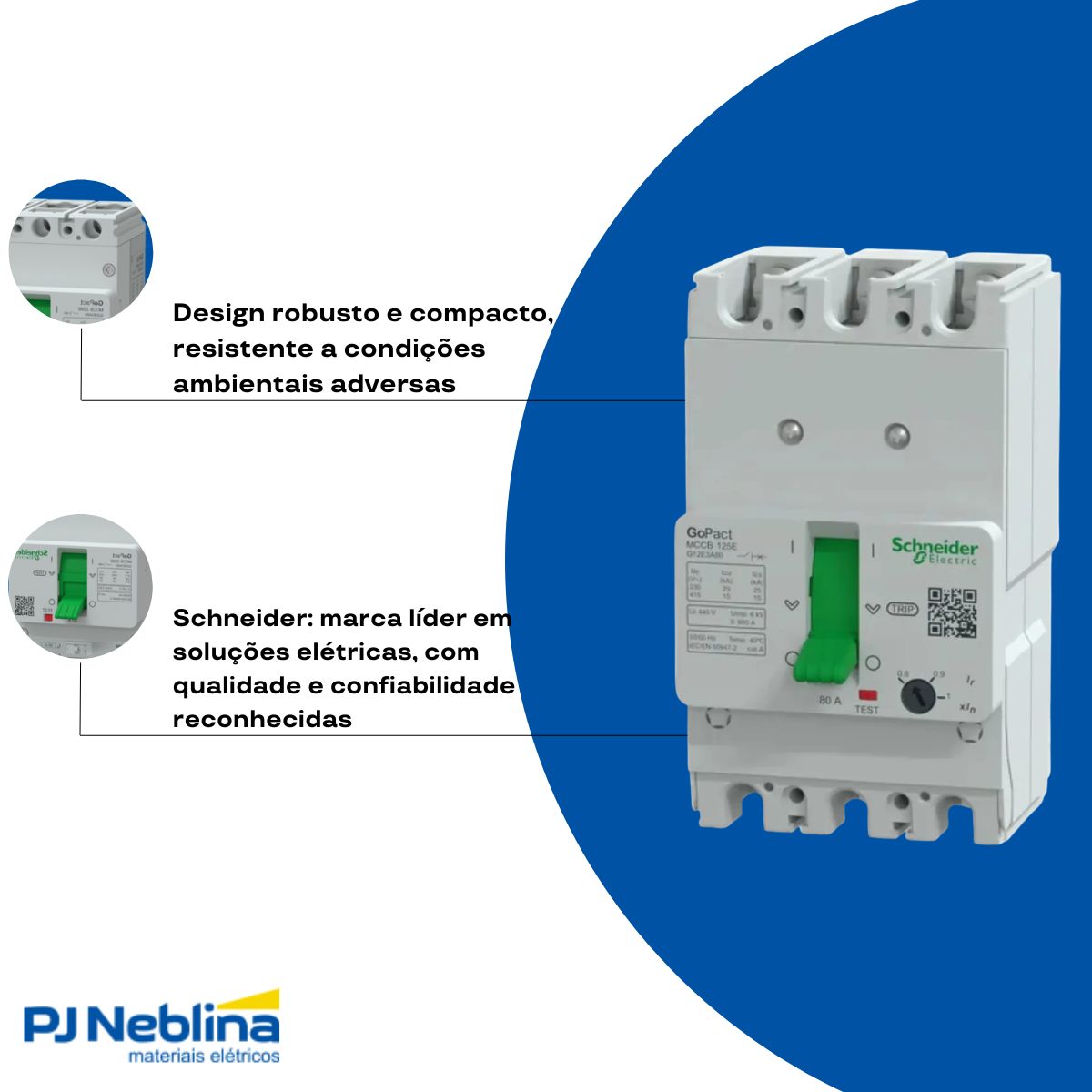 Disjuntor Caixa Moldada Tripolar 63-80A 15Ka 380/415V 50/60Hz - Schneider
