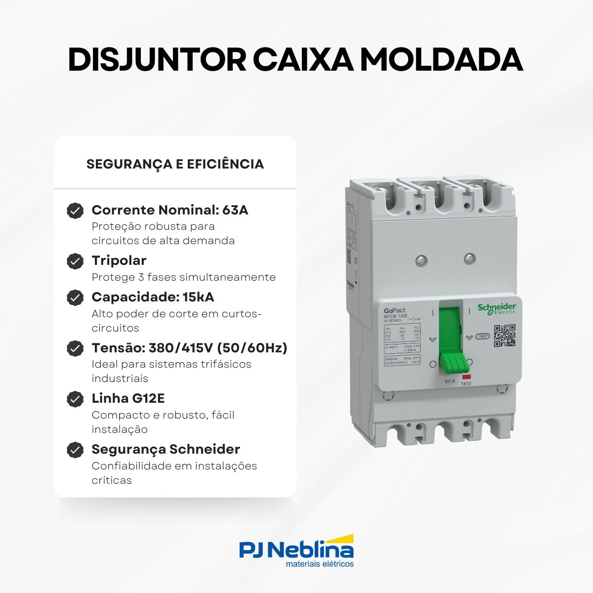 Disjuntor Tripolar 63A Caixa Moldada 15kA 380/415V - Schneider