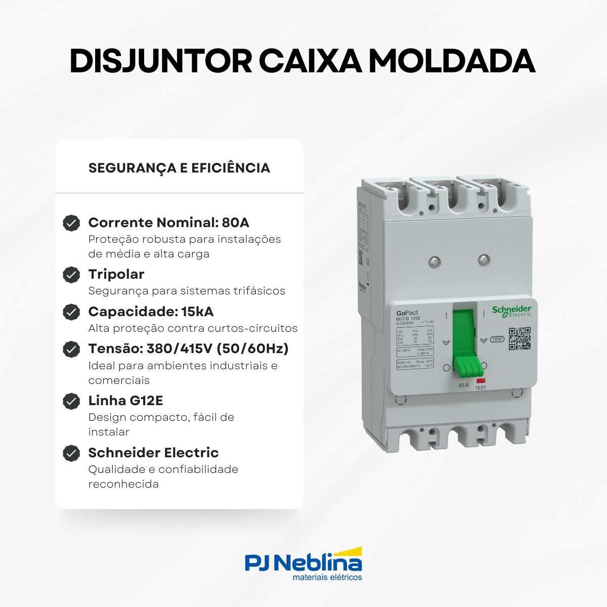 Disjuntor Tripolar 80A Caixa Moldada 15kA 380/415V - Schneider