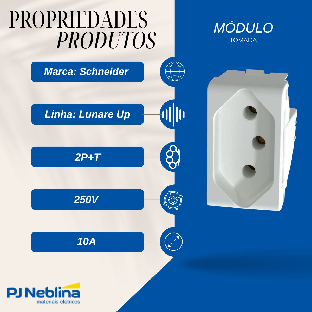Modulo Tomada 2P+T 1 Modulo 10A 250V Bc Fosco Lunare Up - Schneider
