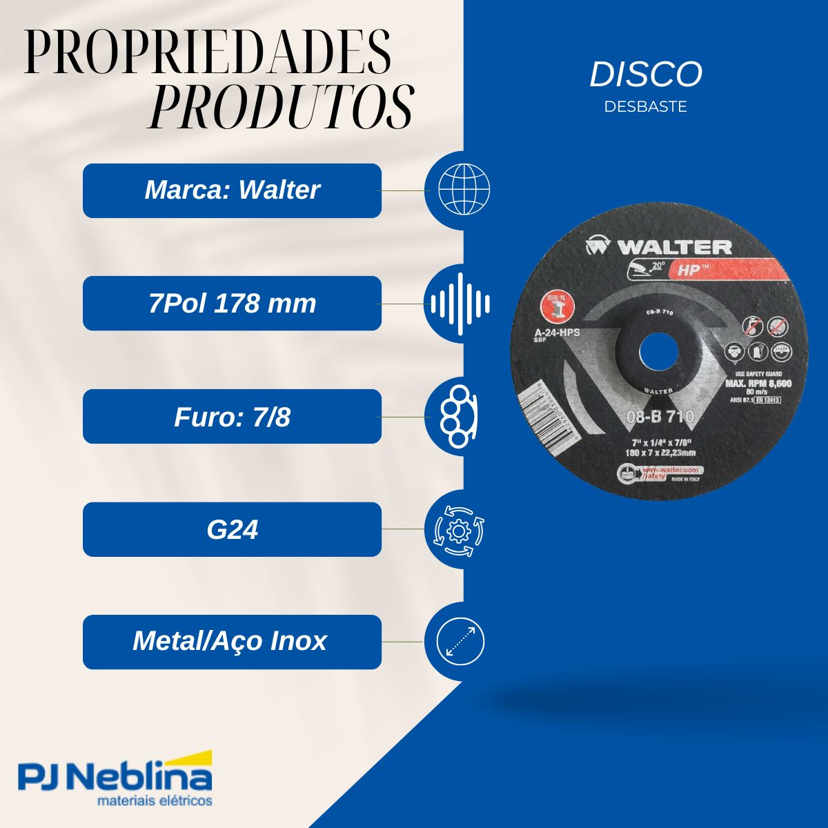 Disco Desbaste Hp 7Pol 178Mm 7/8 G24 8600Rpm Metal/Aço Inox - Walter